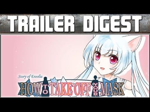 How To Take Off your Mask Trailer Digest