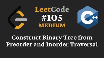 Construct Binary Tree from Preorder and Inorder Traversal - LeetCode #105 - C++