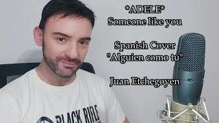 ALGUIEN COMO TÚ (*SOMEONE LIKE YOU* EN ESPAÑOL) ADELE MALE COVER