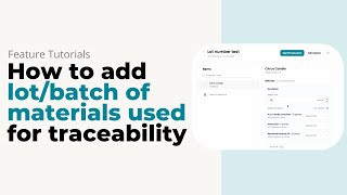 How to Add Lot/Batch of Materials Used for Traceability | Inventora Tutorial