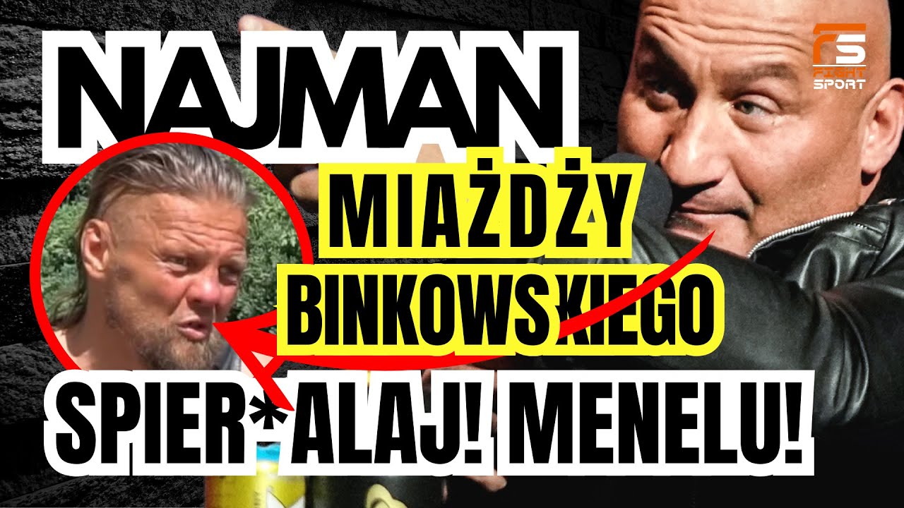 NAJMAN MIAŻDŻY BINKOWSKIEGO! ŻEBRZE W POLSCE? SPIER** LAJ DO KANADY!! MENEL I LUMP!