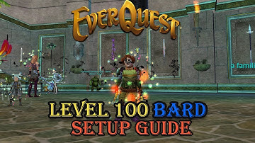 Level 100 Bard Setup - Everquest Guide