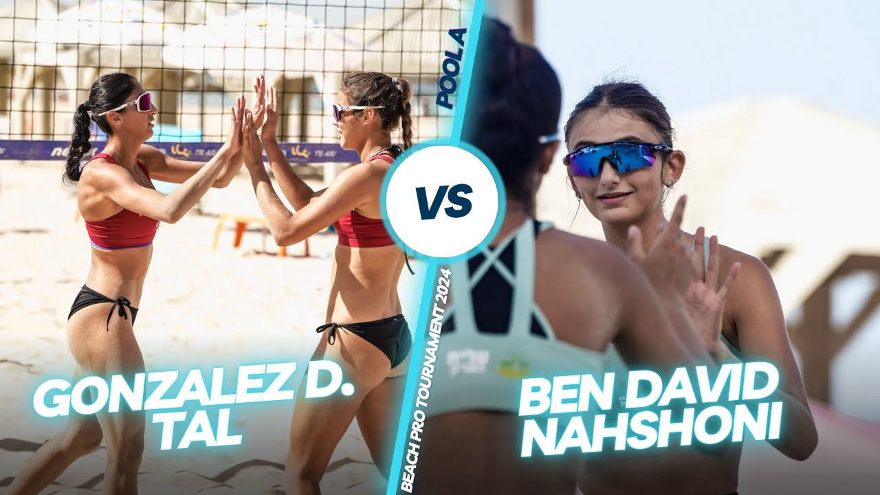 Pool A - Gonzalez D./ Tal VS Ben David /Nahshoni