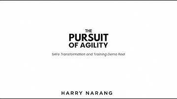 Scaled Agile Framework (SAFe) Transformation and Training Demo Reel | Harry Narang