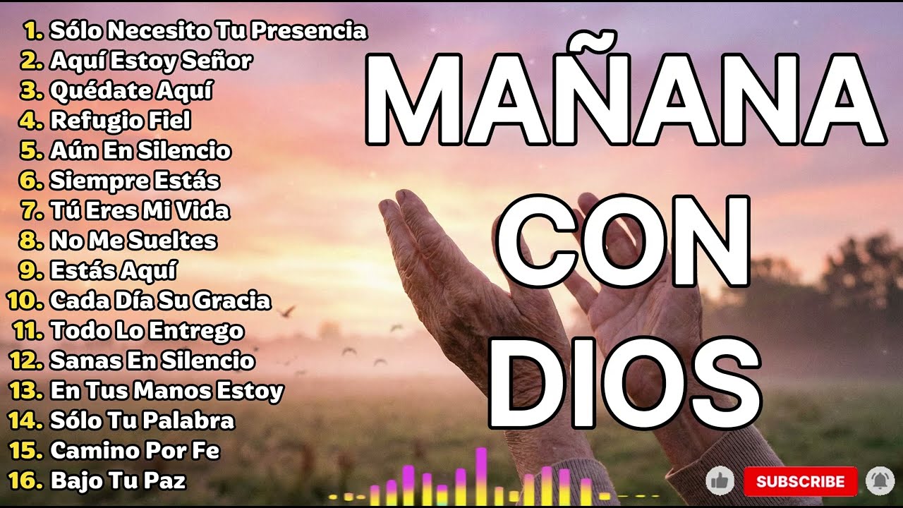 Música Cristiana 2026 - Empieza tu Mañana con Dios: Música Cristiana que Transforma tu Día