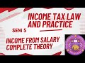 INCOME FROM SALARY | UNIT 2 | THEORY | INCOME TAX LAW AND PRACTICE | SEM 5 | DU/SOL/REGULAR/NCWEB