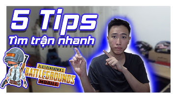 5 mẹo tìm Trận PUBG Mobile nhanh như chớp✅