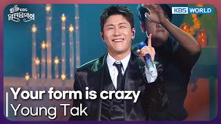 Young Tak - Your form is crazy [Open Concert : EP.1592] | KBS KOREA 261004