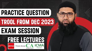 Day 1 | ACCA Advanced Performance Management | APM | PQ - Trool from Dec 23 Exams | Luqman Rafiq