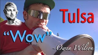 Say Wow Like Owen Wilson - TULSA