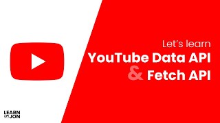 How to use YouTube Data API & Fetch API to show videos on your website, with Vanilla JavaScript