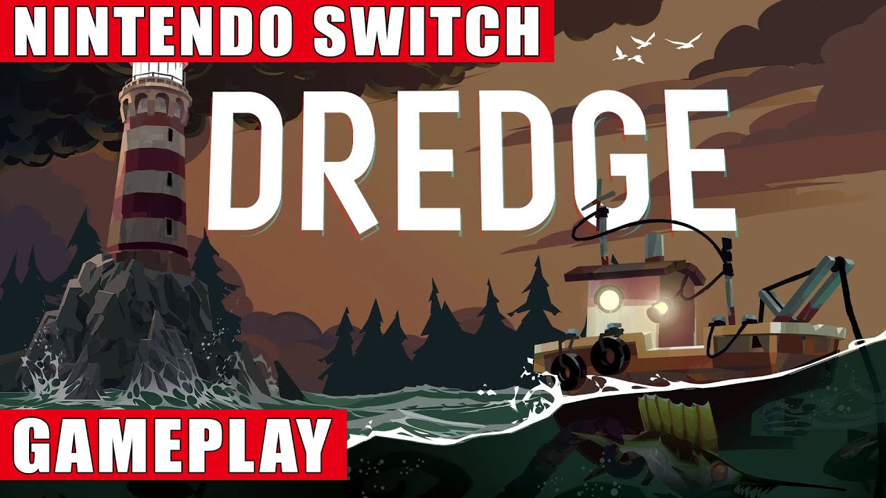 Dredge Nintendo Switch Gameplay 