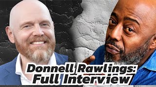 Donnell Rawlings: Bill Burr Is My Favorite White Comedian.