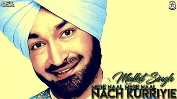 Mere Naal Mere Naal Nach Kurriyie | Malkit Singh | complete official HD video | OSA Worldwide