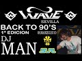 Dj man  back to 90s 1 edicion wave sevilla 6 marzo 2010