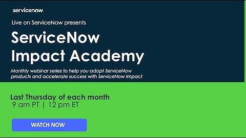ServiceNow Impact Academy : A Strong Governance Strategy is Key to Accelerating Time to Value