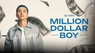 MILLION DOLLAR BOY (M.D.B) - 16 Typh | LYRICS VIDEO