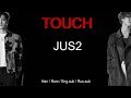 (рус.саб) JUS2 - Touch [Han / Rom /Eng / Rus]