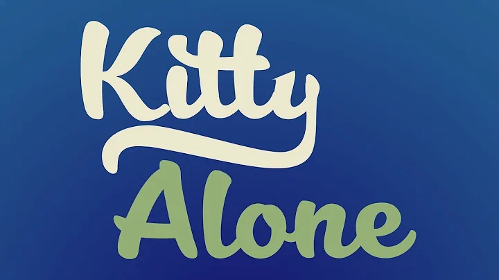 Kitty Alone  Adapted by John Feierabend
