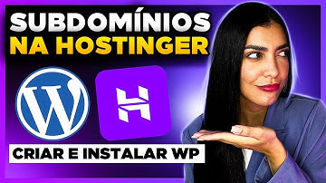 Como Criar SUBDOMÍNIOS na Hostinger e Instalar WordPress [3 tipos de Subdomínios]