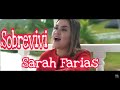 Sarah farias - Sobrevevi!