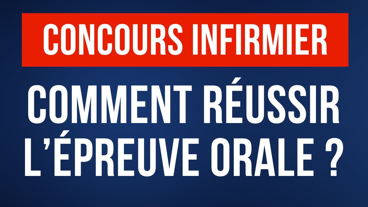 7 CONSEILS pour l'épreuve ORALE Concours INFIRMIER (IFSI)