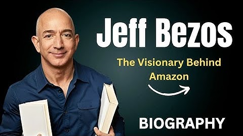 Jeff Bezos: The Visionary Behind Amazon | Full Biography & Success Story