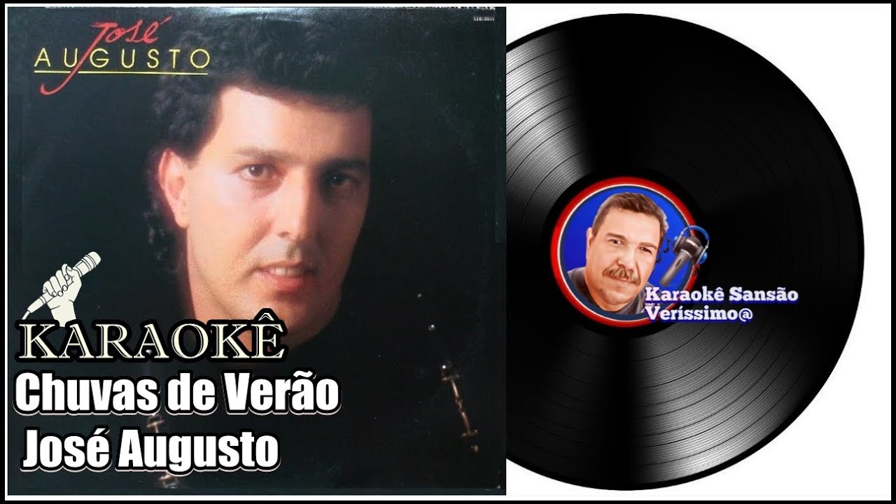 Karaokê José Augusto Chuvas de Verão YouTube Karaokê José Augusto Chuvas de Verão YouTube