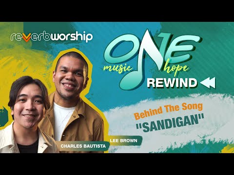 REVERB WORSHIP PH │One Music One Hope Rewind │Behind The Song "Sandigan" by Victory Worship