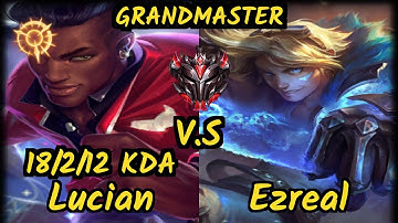 Luger (LUCIAN) vs EZREAL - 18/2/12 KDA BOTTOM ADC GAMEPLAY - EUW Ranked GRANDMASTER