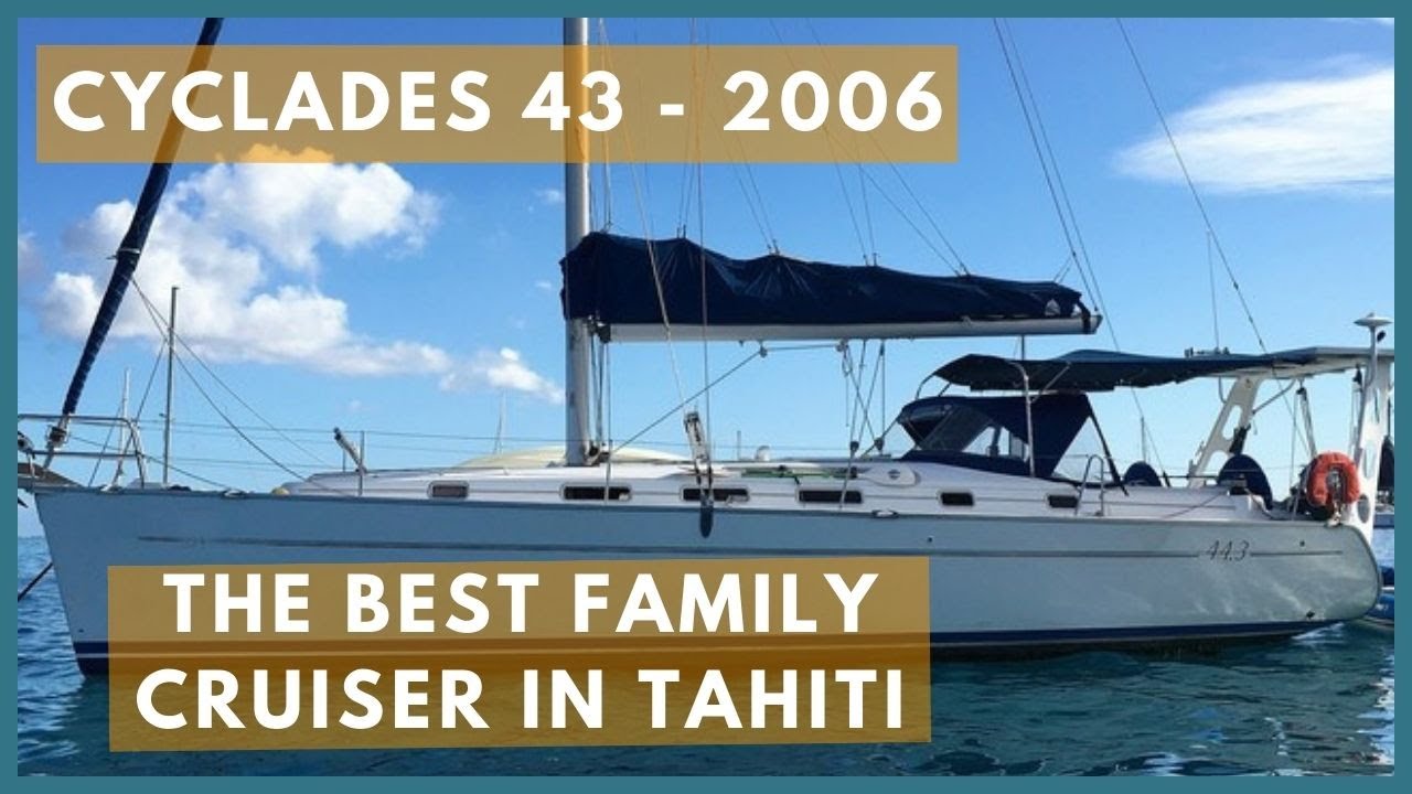 Cyclades 43 - the best family cruiser !