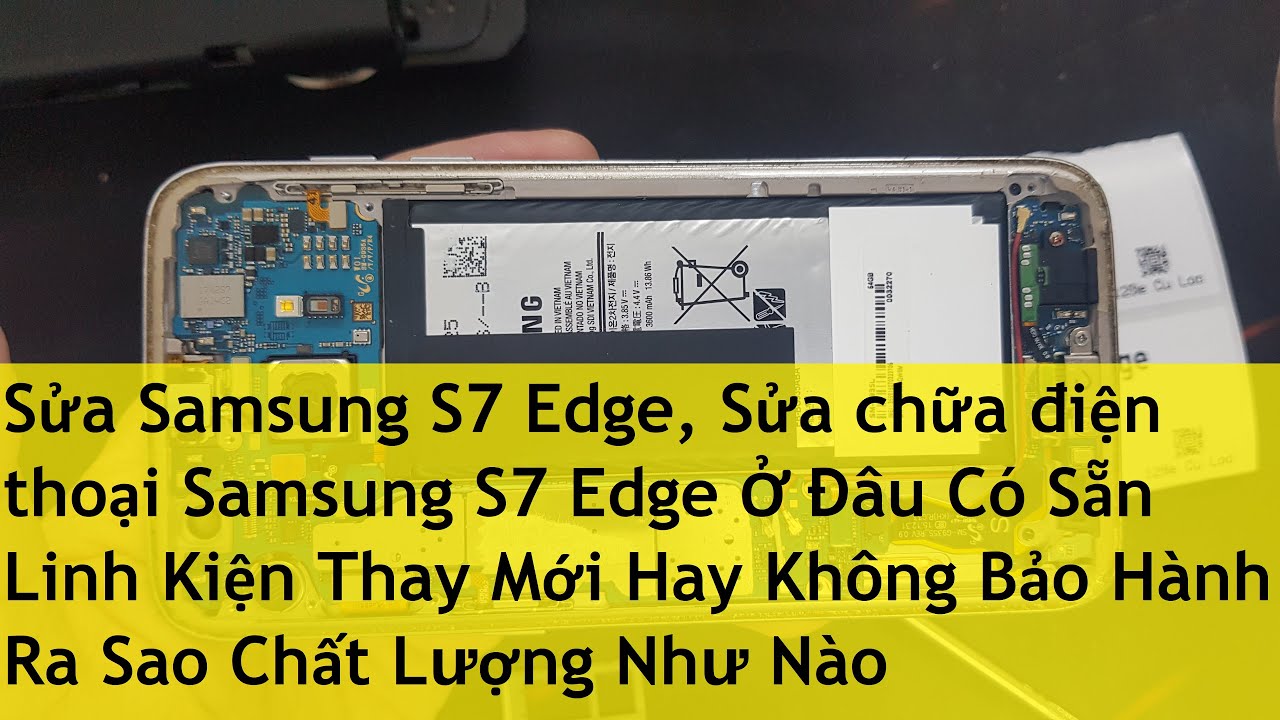 Sửa Samsung S7 Edge, Sửa chữa điện thoại Samsung S7 Edge Ở Đâu Có Sẵn ...