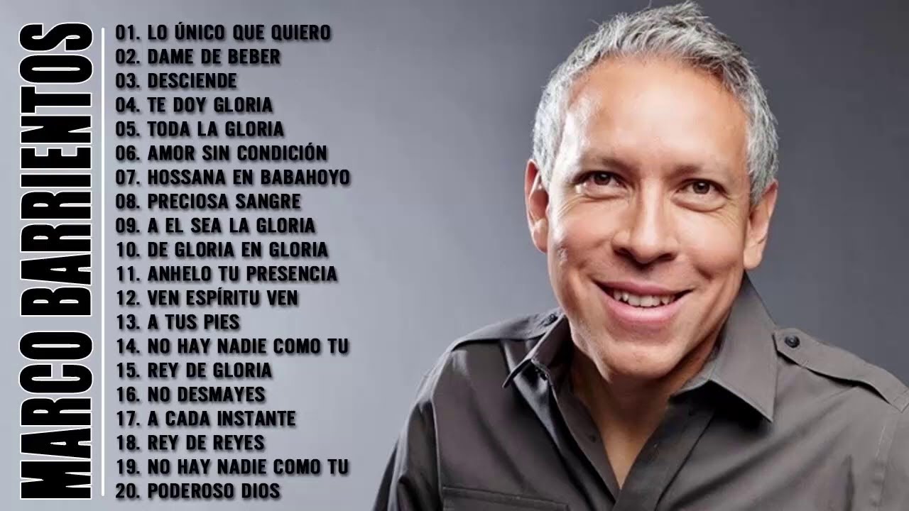 Marco Barrientos Sus Mejores Canciones Marco Barrientos Grandes Exitos