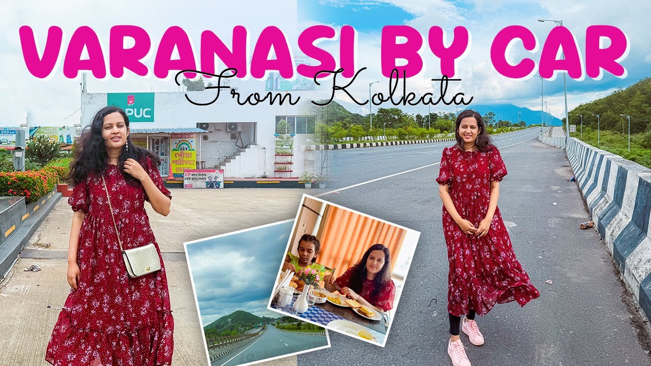 Kolkata to Varanasi by Car | Bodh Gaya Road Trip | Kolkata to Delhi by Car 2025 