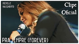 pra sempre forever michelle nascimento part vitor pires clipe oficial exclusivo em hd