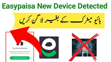New Device Detected Problem Easypaisa | EasyPaisa Login Without Biometric Verification Problem 2026