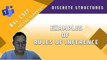 Discrete Structure (Bsc CSIT II) - Examples of Rules of Inference