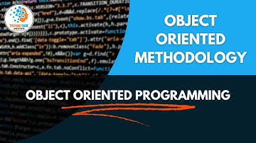 Object Oriented Methodology | Class, Object, Abstraction, Encapsulation, Inheritance & Polymorphism