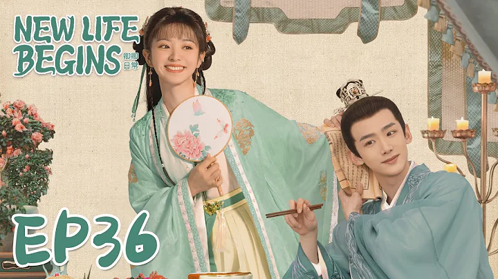 ENG SUBNew Life Begins 36  | Bai Jingting, Tian Xi...