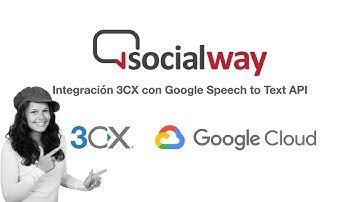 Integrando la API de reconocimiento de voz de Google con 3CX: tutorial en video