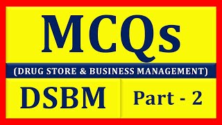 MCQs of DSBM Part - 2 (Pharmacist Exam) (Drug Store 