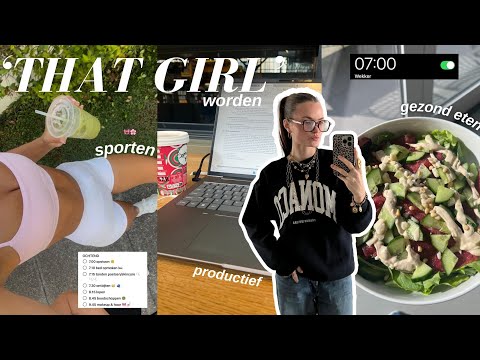 'that girl' worden l gezond eten l productief l sporten
