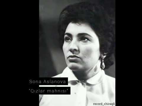 Sona Aslanova Qızlar Mahnısı Mən Güləm Gül üzüm İlk