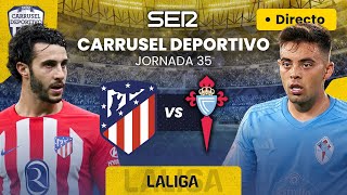 ⚽ ATLÉTICO DE MADRID vs CELTA DE VIGO | EN DIRECTO #LaLiga 23/24 | Jornada 35