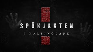 SPÖKJAKTEN I HÄLSINGLAND - GÄSTISBACKEN