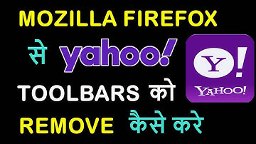 How To Remove Yahoo Toolbar from Mozilla Firefox Browser - Hindi Tutorial