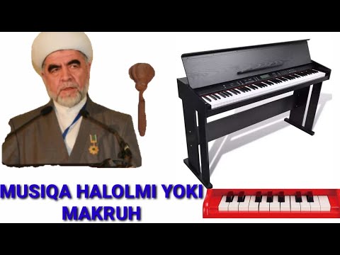 MUSIQA HALOLMI YOKI MAKRUH SHAYX MUXAMMAD SODIQ MUHAMMAD YUSUF