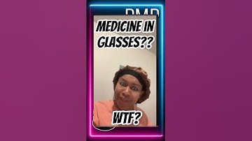 Medicine in glasses??? The stupidity is EMBARRASSING!