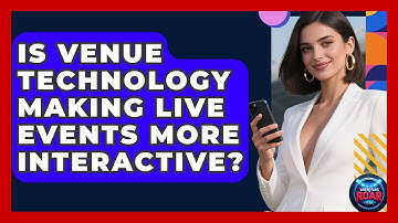 Is Venue Technology Making Live Events More Interactive? | Where the Fans Roar