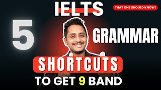 5 IELTS Grammar Shortcuts - Score Band 9 | Skills IELTS